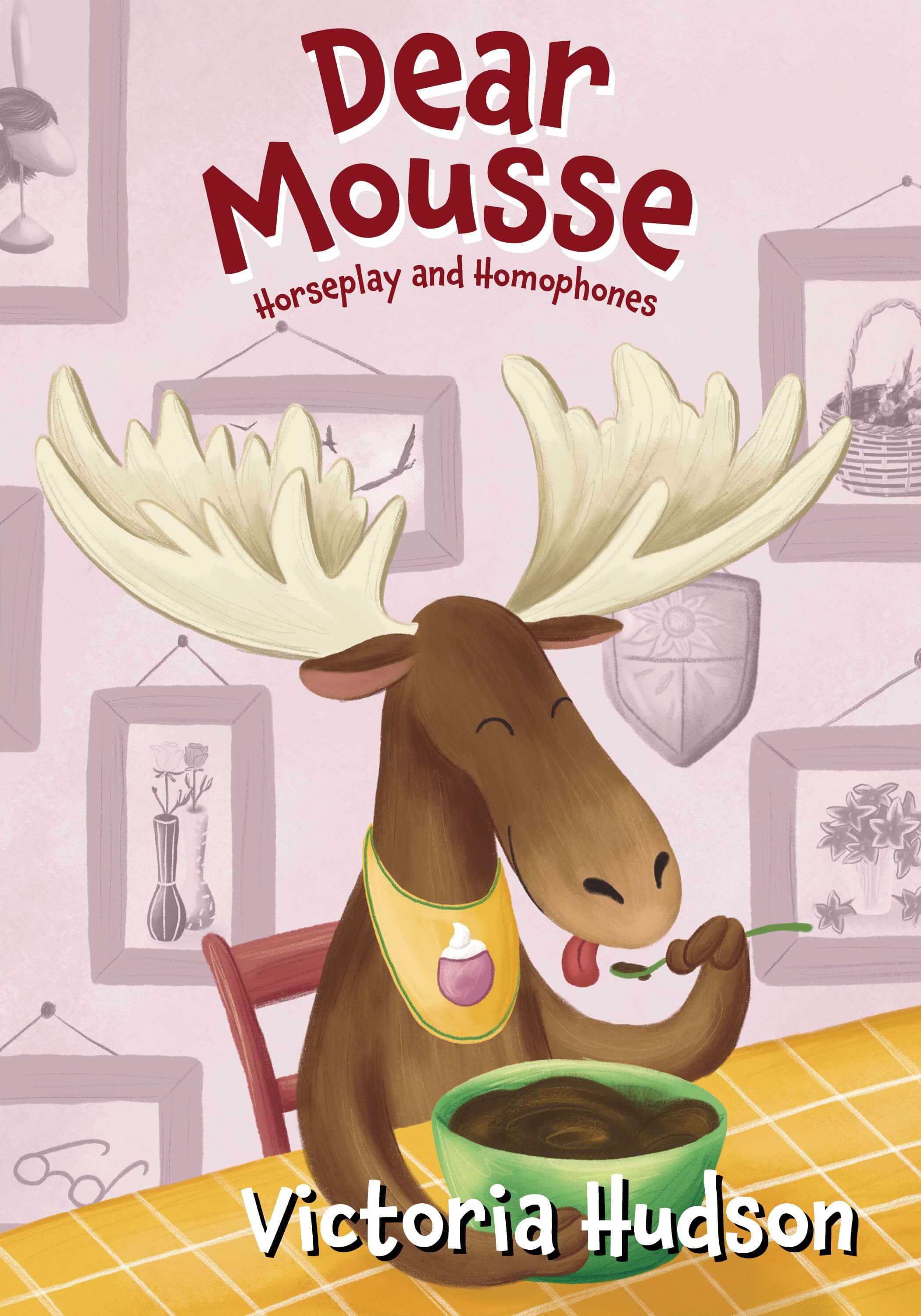 Dear Mousse: Horseplay and Homophones Book Image